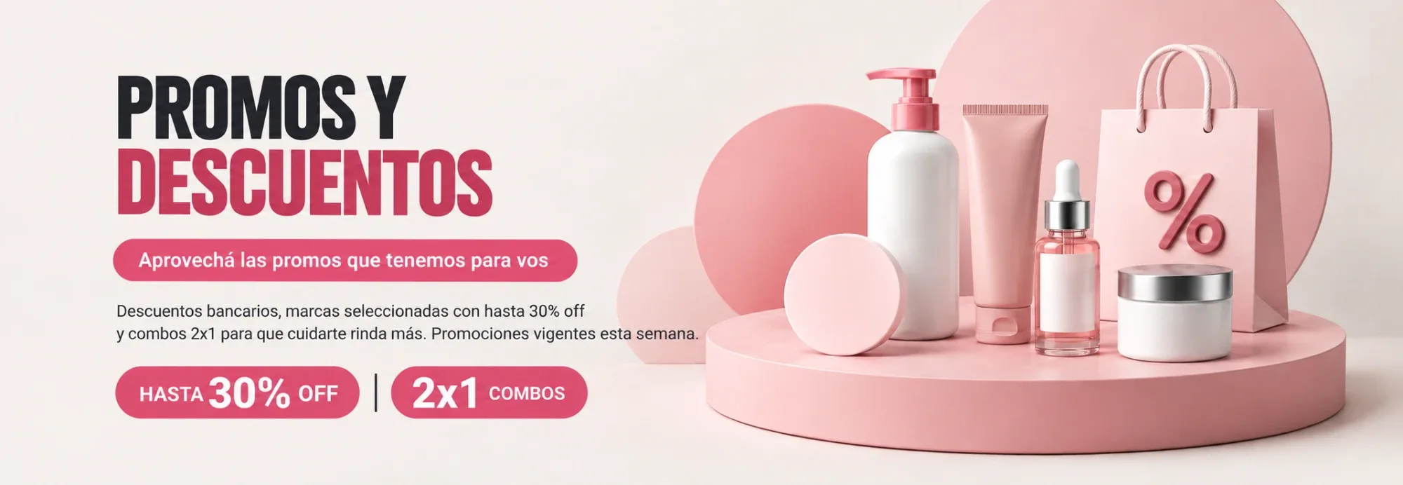 Promos y descuentos: descuentos bancarios, marcas seleccionadas con hasta 30% off y combos 2x1